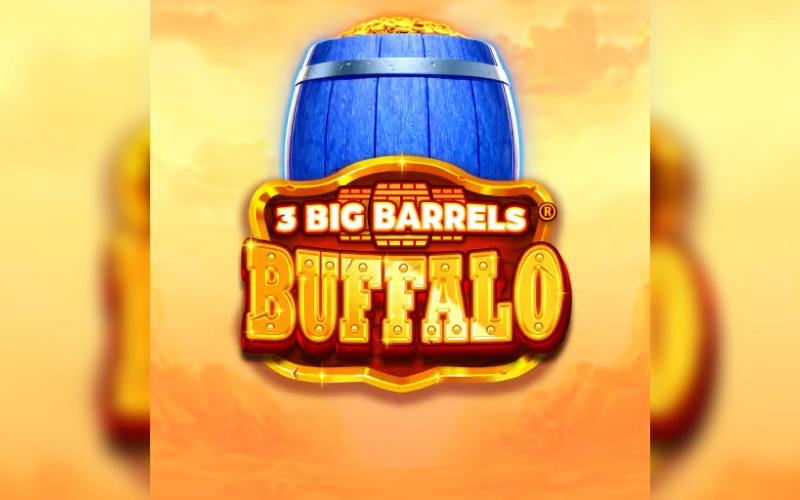 Explora 3 Big Barrels Buffalo y disfruta sus funciones en Betsson.