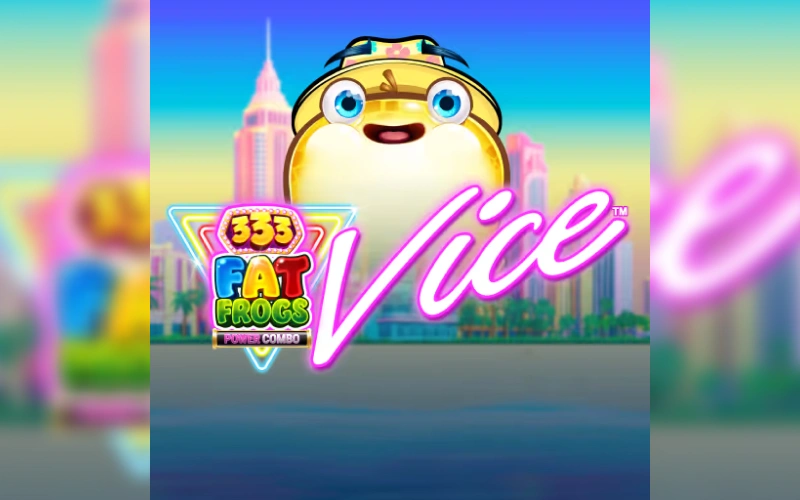 Descubre 333 Fat Frogs Vice Power Combo en Betsson CBA.