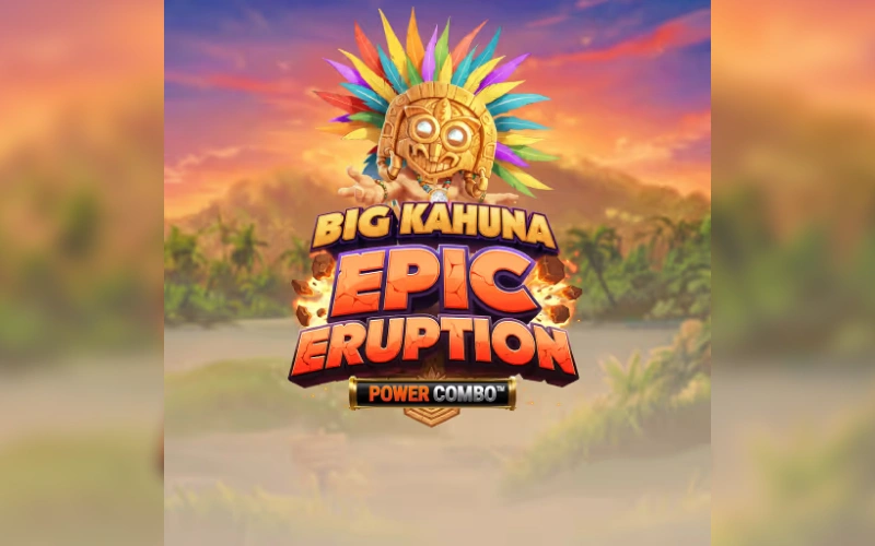 Descubre Big Kahuna Epic Eruption Power Combo dentro de Betsson.