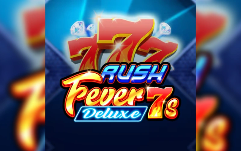 Prueba Rush Fever 7s Deluxe dentro del casino en línea Betsson.