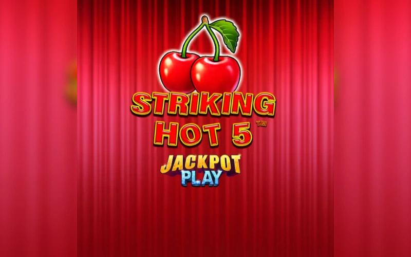 Prueba Striking Hot 5 Jackpot Play dentro del casino Betsson.